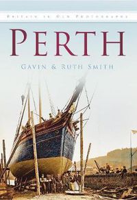 Cover image for Perth: Britain in Old Photographs