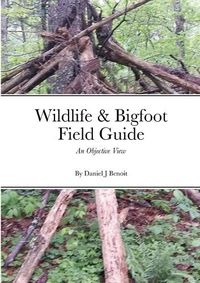 Cover image for Wildlife & Bigfoot Field Guide