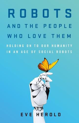 Robots and the People Who Love Them