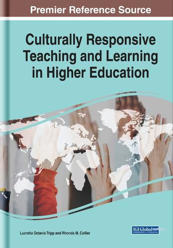 Culturally Responsive Teaching and Learning in Higher Education