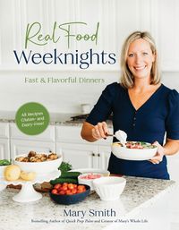 Cover image for Real Food Weeknights
