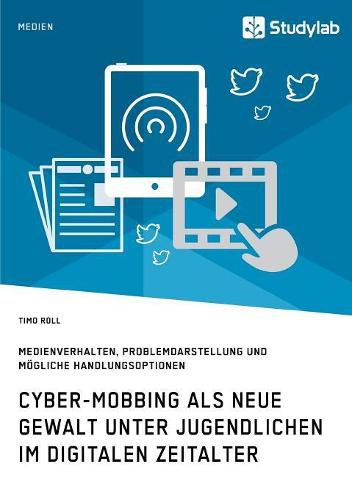 Cover image for Cyber-Mobbing als neue Gewalt unter Jugendlichen im digitalen Zeitalter: Medienverhalten, Problemdarstellung und moegliche Handlungsoptionen