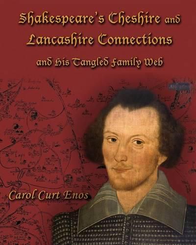 Cover image for Shakespeare's Cheshire and Lancashire Connections and His Tangled Family Web