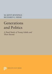 Cover image for Generations and Politics: A Panel Study of Young Adults and Their Parents