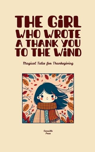 Cover image for The Girl Who Wrote A Thank You To The Wind
