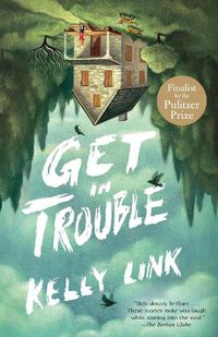 Cover image for Get in Trouble: Stories
