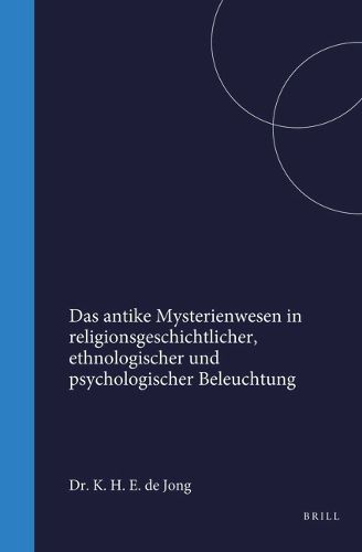 Cover image for Das antike Mysterienwesen in religionsgeschichtlicher, ethnologischer und psychologischer Beleuchtung