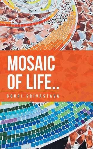 Cover image for Mosaic of Life..: A Collection of Poems