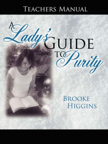 Cover image for A Lady's Guide to Purity: Teachers Manual