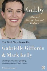 Cover image for Gabby: A Story of Courage, Love, and Resilience