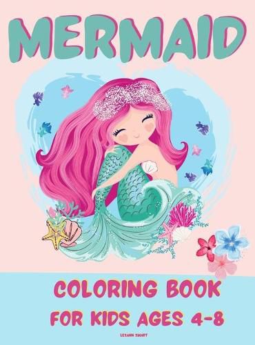 Cover image for Mermaid Coloring Book for Kids 4-8: Amazing Fan Activity Book for kids age4-8, Beautiful MERMAID and sea creatures