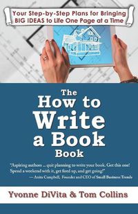 Cover image for The How to Write a Book Book: Your Step-by-Step Plans for Bringing BIG IDEAS to Life One Page at a Time