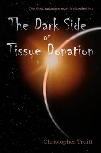 Cover image for The Dark Side of Tissue Donation