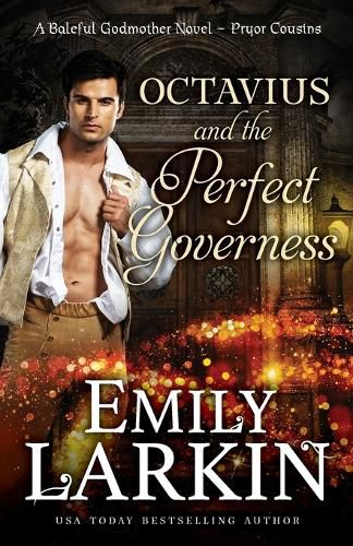 Octavius and the Perfect Governess: A Baleful Godmother Novel