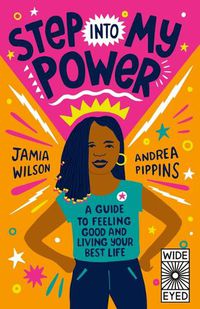 Cover image for Step Into My Power: A Guide to Feeling Good and Living Your Best Life