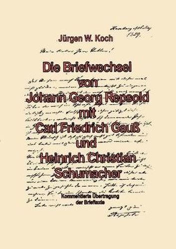 Cover image for Briefwechsel von Georg Repsold mit Carl F. Gauss und Heinrich C. Schumacher