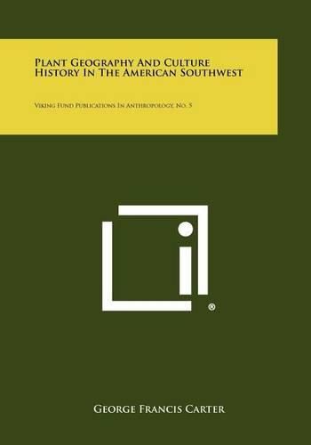 Cover image for Plant Geography and Culture History in the American Southwest: Viking Fund Publications in Anthropology, No. 5