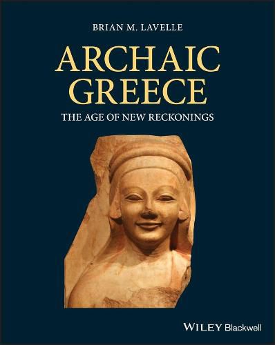 Cover image for Archaic Greece - The Age of New Reckonings