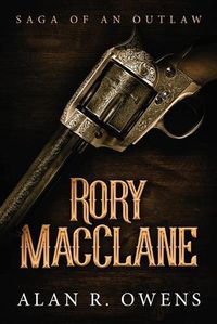 Cover image for Rory MacClane: Saga of an Outlaw