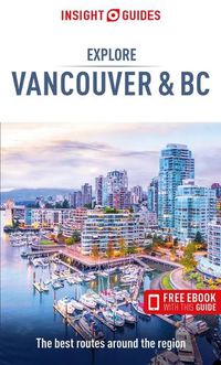 Cover image for Insight Guides Explore Vancouver & BC (Travel Guide with Free Ebook)