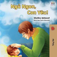 Cover image for Goodnight, My Love! (Vietnamese language book for kids)