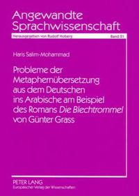 Cover image for Probleme Der Metaphernuebersetzung Aus Dem Deutschen Ins Arabische Am Beispiel Des Romans  Die Blechtrommel  Von Guenter Grass