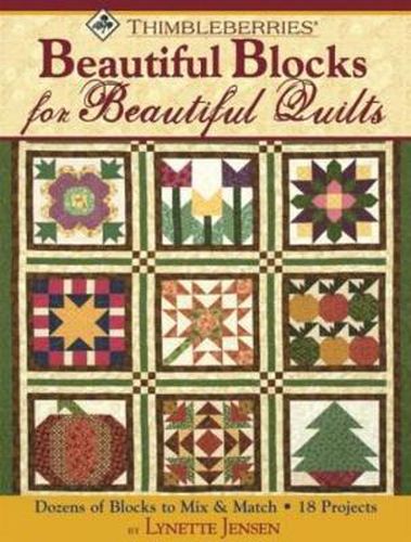 Cover image for Thimbleberries (R) Beautiful Blocks for Beautiful Quilts: Dozens of Blocks to Mix & Match * 18 Projects