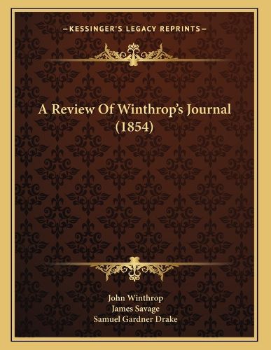 Cover image for A Review of Winthrop's Journal (1854)