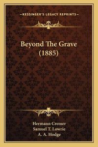 Cover image for Beyond the Grave (1885)