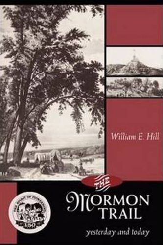 Mormon Trail, The: Yesterday and Today