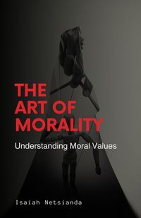 Cover image for The Art of Morality