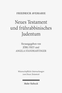 Cover image for Neues Testament und fruhrabbinisches Judentum: Gesammelte Aufsatze