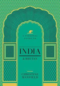Cover image for A Personal Guide to India and Bhutan