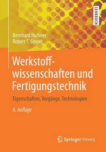 Cover image for Werkstoffwissenschaften und Fertigungstechnik: Eigenschaften, Vorgange, Technologien