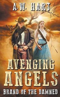 Cover image for Avenging Angels: Brand of the Damned