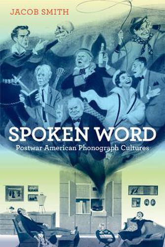 Cover image for Spoken Word: Postwar American Phonograph Cultures