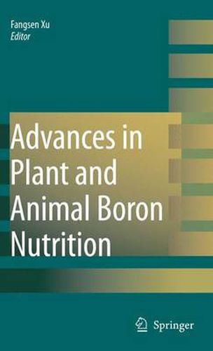 Advances in Plant and Animal Boron Nutrition: Proceedings of the 3rd International Symposium on all Aspects of Plant and Animal Boron Nutrition