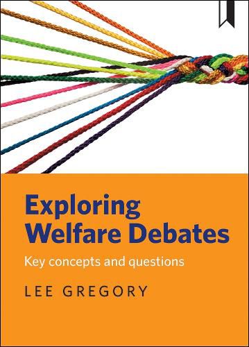 Cover image for Exploring welfare debates: Key concepts and questions