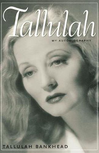 Cover image for Tallulah: My Autobiography