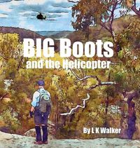 Cover image for Big Boots and the Helicopter