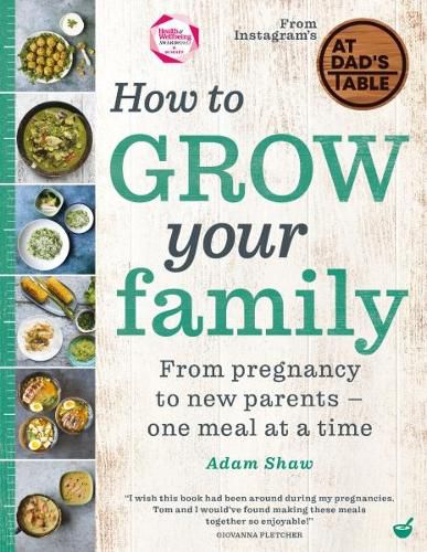 Cover image for How to Grow Your Family: From pregnancy to new parents - one meal at a time