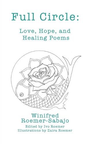 Cover image for Full Circle: Love, Hope, and Healing Poems