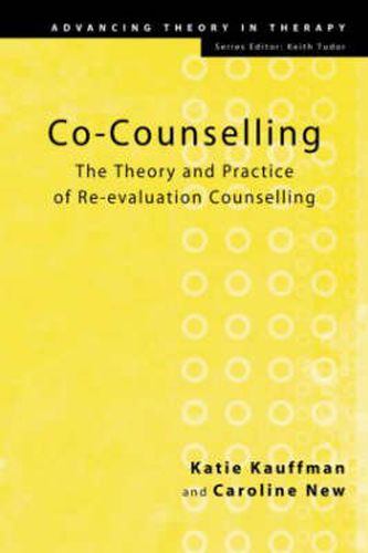 Cover image for Co-Counselling: The Theory and Practice of Re-evaluation Counselling