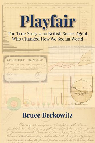 Cover image for Playfair: The True Story of the British Secret Agent Who Changed How We See the World