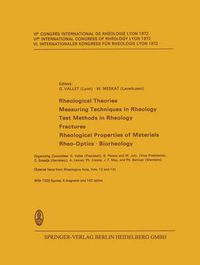 Cover image for Rheological Theories * Measuring Techniques in Rheology Test Methods in Rheology * Fractures Rheological Properties of Materials * Rheo-Optics * Biorheology