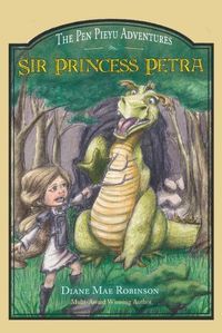 Cover image for Sir Princess Petra: The Pen Pieyu Adventures