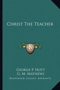 Cover image for Christ the Teacher