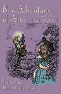Cover image for New Adventures of Alice: A Sequel to Lewis Carroll's Wonderland