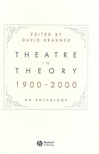 Cover image for Theatre in Theory 1900-2000: An Anthology