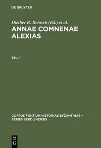 Cover image for Annae Comnenae Alexias: Pars prior: Prolegomena et Textus. Pars altera: Indices